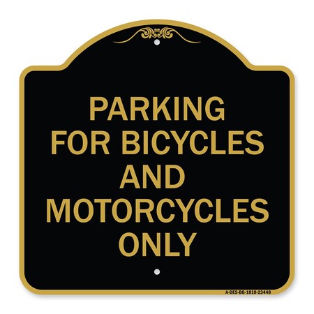 Signmission Parking for Bicycles and Motorcycles Only, Black & Gold Aluminum Sign, 18" x 18", BG-1818-23448 A-DES-BG-1818-23448